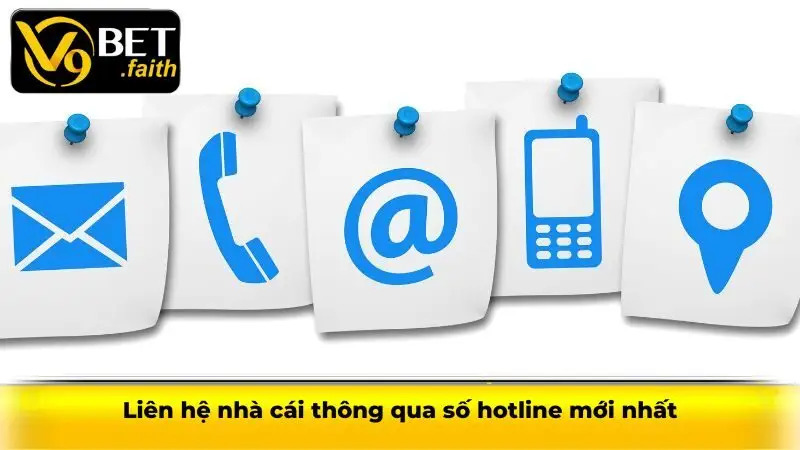 Những Phương Thức Liên Hệ V9bet Phổ Biến Nhất 2025 3 Liên hệ nhà cái thông qua số hotline mới nhất