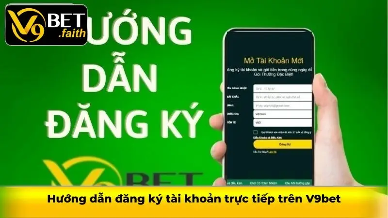 V9bet - Sân chơi cá cược hấp dẫn nhất 2025 27 Hướng dẫn đăng ký tài khoản trực tiếp trên V9bet